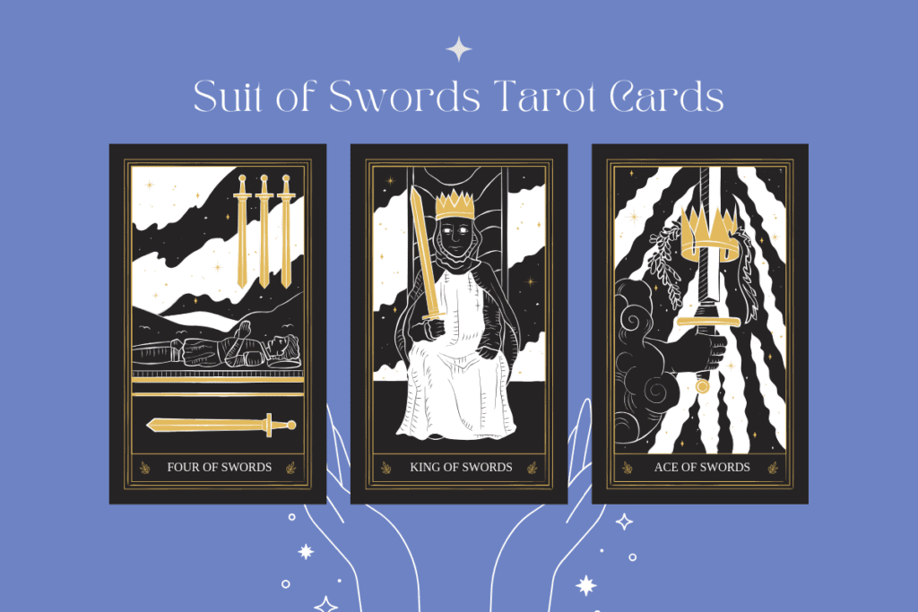 Four of swords, King of swords, Ace of swords card meanings